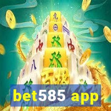 bet585 app